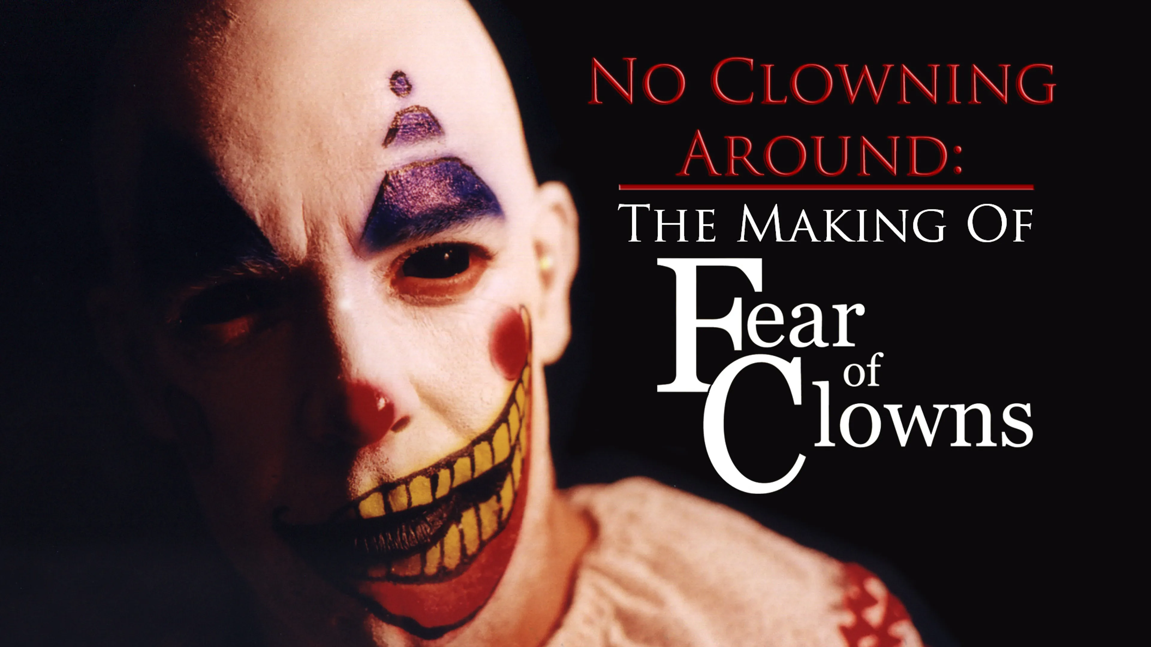 No Clowning Around: The Making of Fear of Clowns poster